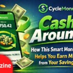 CycleMoneyCo Cash Around: How This Smart Money App Helps You Earn More from Your Savings