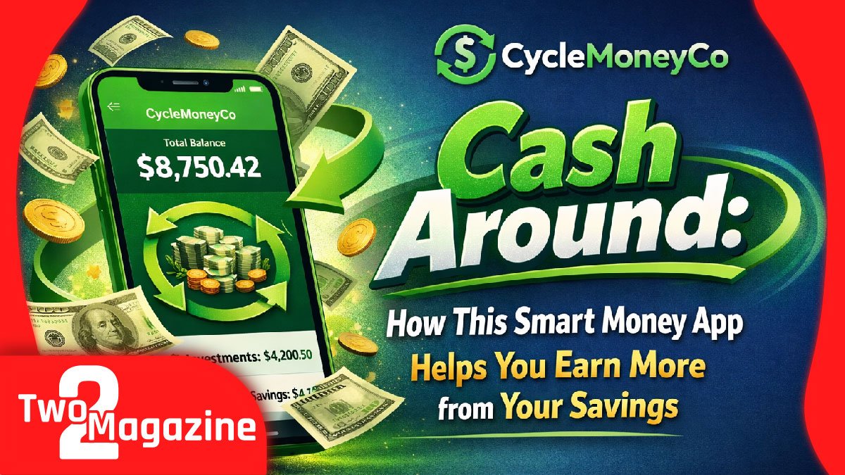 CycleMoneyCo Cash Around: How This Smart Money App Helps You Earn More from Your Savings