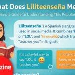 What Does Liliteenseña Mean? A Simple Guide to Understanding This Popular Term