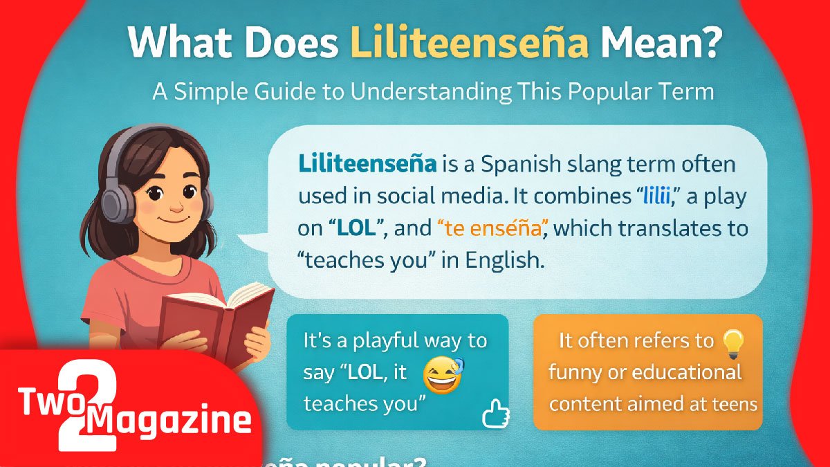 What Does Liliteenseña Mean? A Simple Guide to Understanding This Popular Term