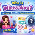 Who Is Whosvalora? The Mystery Behind This Popular Online Name